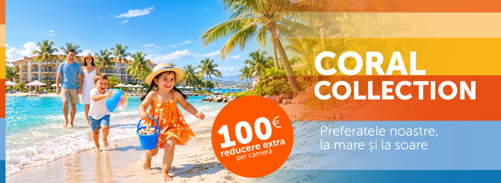 Coral Collection - hoteluri recomandate în Turcia, Egipt și Grecia